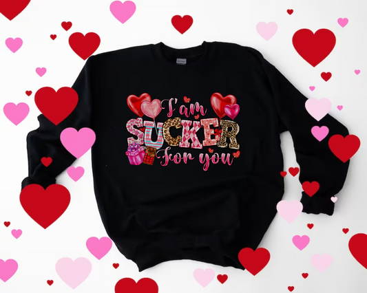 I'M a Sucker Valentine Sweatshirt