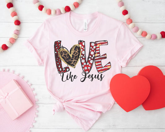 Love Like Jesus Valentine Tshirt