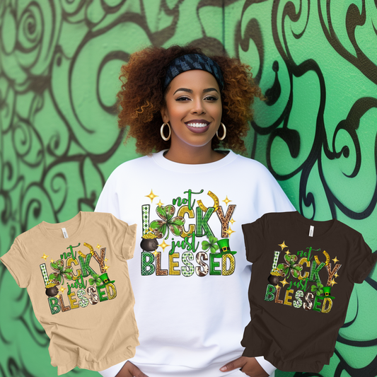 St. Patrick's Day: "Not Lucky - Just Blessed" Shirts (Style#2)