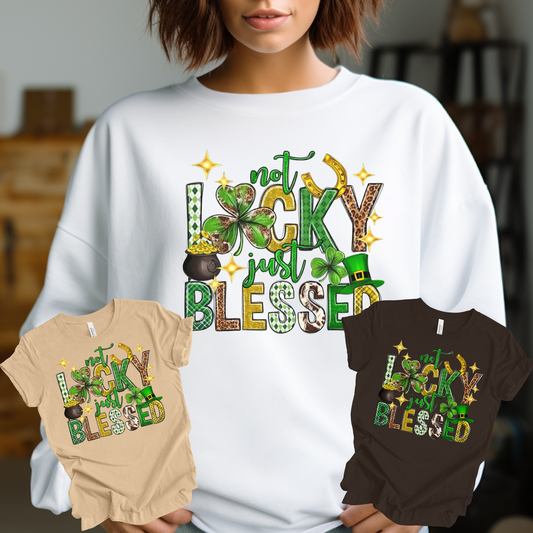 St. Patrick's Day: "Not Lucky - Just Blessed" Shirts (Style#2)