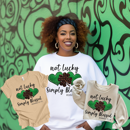 St. Patrick's Day: "Not Lucky - Simply Blessed" Shirts (Style#4)